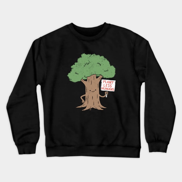 Plant More Rude Trees Crewneck Sweatshirt by shadyjibes